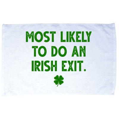 Most Likely To Do An Irish Exit Funny St Patrick's Day Microfiber Hand Towel