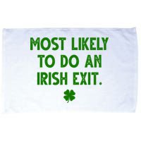Most Likely To Do An Irish Exit Funny St Patrick's Day Microfiber Hand Towel