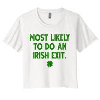 Most Likely To Do An Irish Exit Funny St Patrick's Day Crop Top