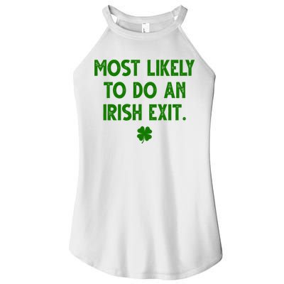 Most Likely To Do An Irish Exit Funny St Patrick's Day Women's Perfect Tri Rocker Tank
