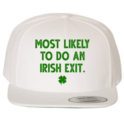 Most Likely To Do An Irish Exit Funny St Patrick's Day Wool Snapback Cap