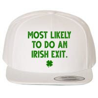 Most Likely To Do An Irish Exit Funny St Patrick's Day Wool Snapback Cap