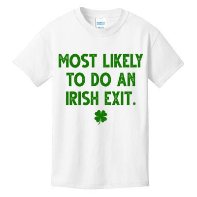 Most Likely To Do An Irish Exit Funny St Patrick's Day Kids T-Shirt
