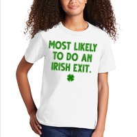 Most Likely To Do An Irish Exit Funny St Patrick's Day Kids T-Shirt