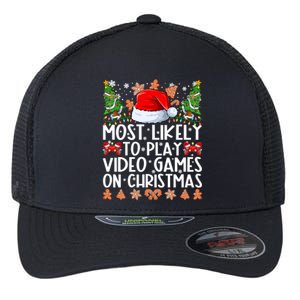 Most Likely To Play Video Games On Christmas Family Pajamas Flexfit Unipanel Trucker Cap