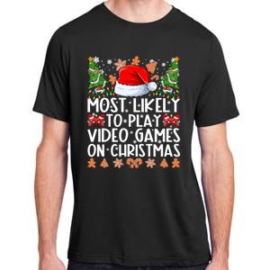 Most Likely To Play Video Games On Christmas Family Pajamas Adult ChromaSoft Performance T-Shirt