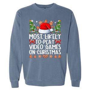 Most Likely To Play Video Games On Christmas Family Pajamas Garment-Dyed Sweatshirt