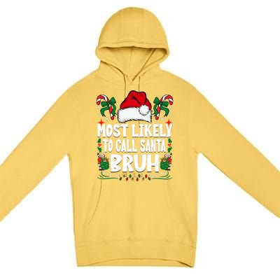 Most Likely To Call Santa Bruh Christmas Family Matching Premium Pullover Hoodie