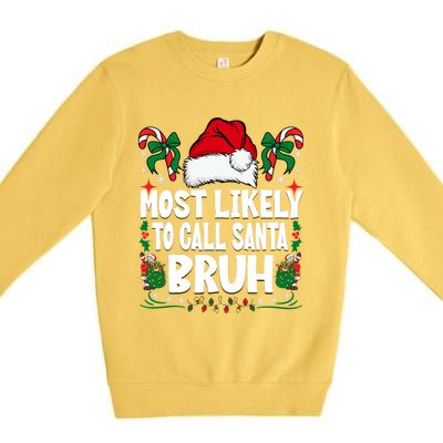 Most Likely To Call Santa Bruh Christmas Family Matching Premium Crewneck Sweatshirt