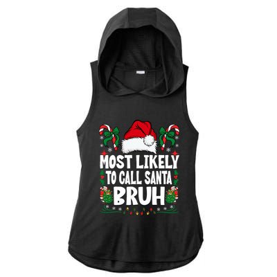 Most Likely To Call Santa Bruh Christmas Family Matching Ladies PosiCharge Tri-Blend Wicking Draft Hoodie Tank