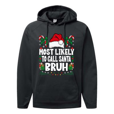 Most Likely To Call Santa Bruh Christmas Family Matching Performance Fleece Hoodie