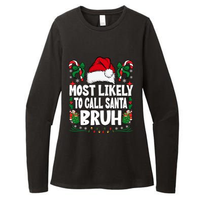 Most Likely To Call Santa Bruh Christmas Family Matching Womens CVC Long Sleeve Shirt