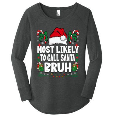 Most Likely To Call Santa Bruh Christmas Family Matching Women's Perfect Tri Tunic Long Sleeve Shirt