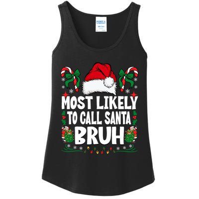 Most Likely To Call Santa Bruh Christmas Family Matching Ladies Essential Tank