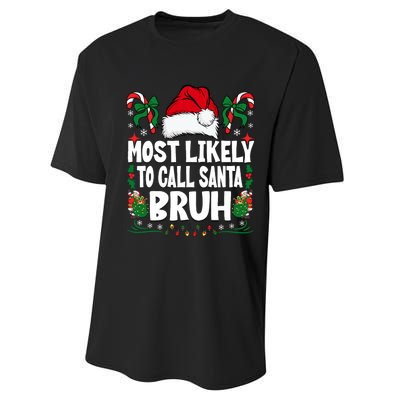 Most Likely To Call Santa Bruh Christmas Family Matching Performance Sprint T-Shirt