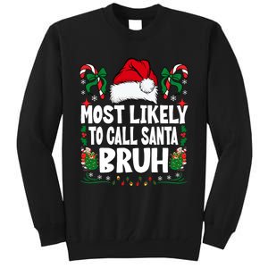 Most Likely To Call Santa Bruh Christmas Family Matching Tall Sweatshirt