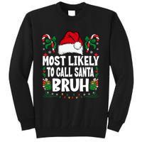 Most Likely To Call Santa Bruh Christmas Family Matching Tall Sweatshirt