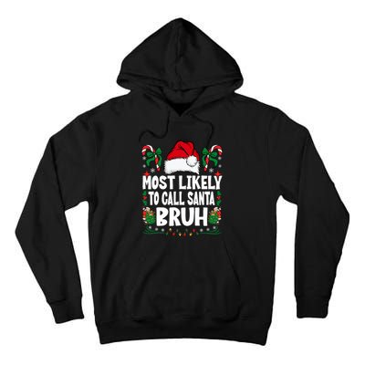 Most Likely To Call Santa Bruh Christmas Family Matching Tall Hoodie