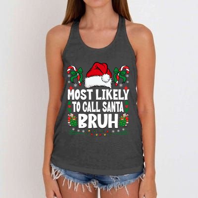 Most Likely To Call Santa Bruh Christmas Family Matching Women's Knotted Racerback Tank