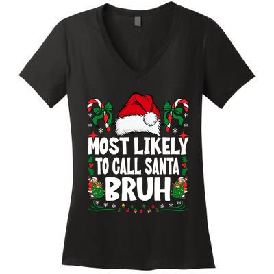 Most Likely To Call Santa Bruh Christmas Family Matching Women's V-Neck T-Shirt