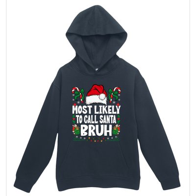 Most Likely To Call Santa Bruh Christmas Family Matching Urban Pullover Hoodie