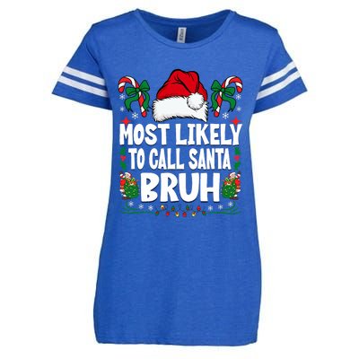 Most Likely To Call Santa Bruh Christmas Family Matching Enza Ladies Jersey Football T-Shirt