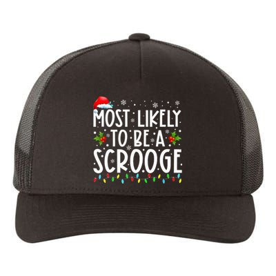 Most Likely To Be A Scrooge Funny Family Matching Christmas Yupoong Adult 5-Panel Trucker Hat