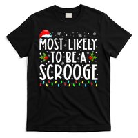 Most Likely To Be A Scrooge Funny Family Matching Christmas T-Shirt