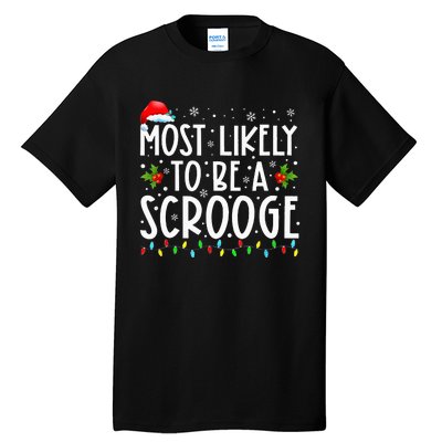 Most Likely To Be A Scrooge Funny Family Matching Christmas Tall T-Shirt