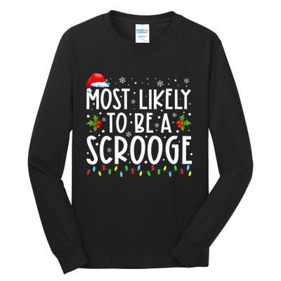 Most Likely To Be A Scrooge Funny Family Matching Christmas Tall Long Sleeve T-Shirt