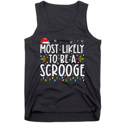 Most Likely To Be A Scrooge Funny Family Matching Christmas Tank Top