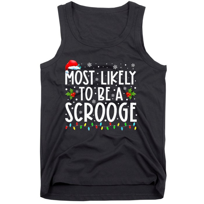 Most Likely To Be A Scrooge Funny Family Matching Christmas Tank Top