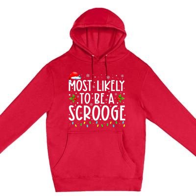 Most Likely To Be A Scrooge Funny Family Matching Christmas Premium Pullover Hoodie