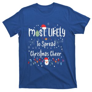 Most Likely To Spread Christmas Cheer Matching Family Xmas Gift T-Shirt