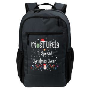 Most Likely To Spread Christmas Cheer Matching Family Xmas Gift Daily Commute Backpack