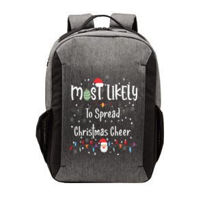 Most Likely To Spread Christmas Cheer Matching Family Xmas Gift Vector Backpack