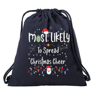 Most Likely To Spread Christmas Cheer Matching Family Xmas Gift Drawstring Bag