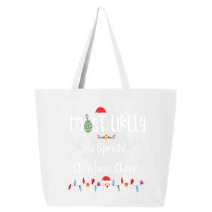 Most Likely To Spread Christmas Cheer Matching Family Xmas Gift 25L Jumbo Tote