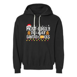 Most Likely To Eat SantaS Cookies Christmas Pajama Family Gift Garment-Dyed Fleece Hoodie