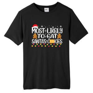 Most Likely To Eat SantaS Cookies Christmas Pajama Family Gift Tall Fusion ChromaSoft Performance T-Shirt