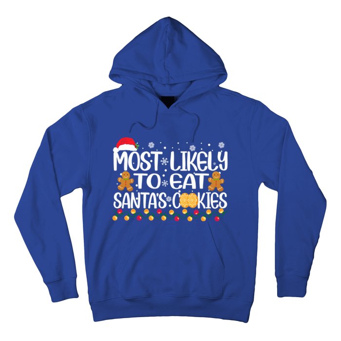 Most Likely To Eat SantaS Cookies Christmas Pajama Family Gift Hoodie