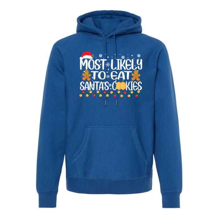 Most Likely To Eat SantaS Cookies Christmas Pajama Family Gift Premium Hoodie