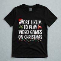 Most Likely To Play Video Games On Christmas Family Matching T-Shirt