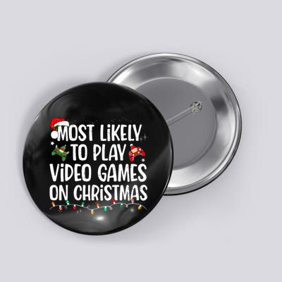 Most Likely To Play Video Games On Christmas Family Matching Button