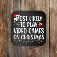 Most Likely To Play Video Games On Christmas Family Matching Coaster