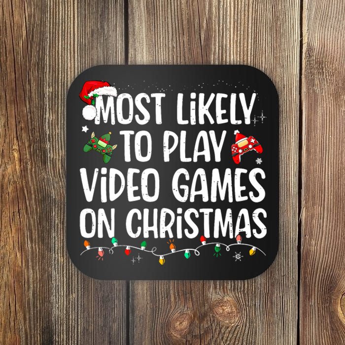 Most Likely To Play Video Games On Christmas Family Matching Coaster