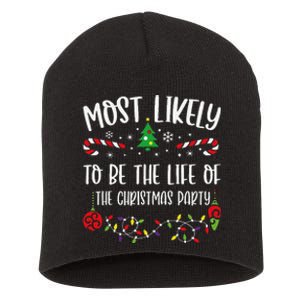 Most Likely To Be The Life Of The Christmas Party Funny Christmas Family Matchi Short Acrylic Beanie