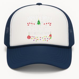 Most Likely To Be The Life Of The Christmas Party Funny Christmas Family Matchi Trucker Hat