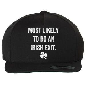 Most Likely To Do An Irish Exit Funny Wool Snapback Cap