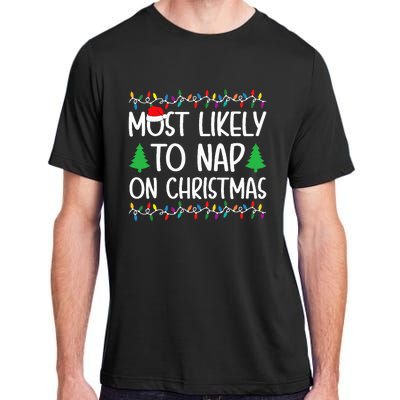 Most Likely To Nap On Christmas for Family  Adult ChromaSoft Performance T-Shirt